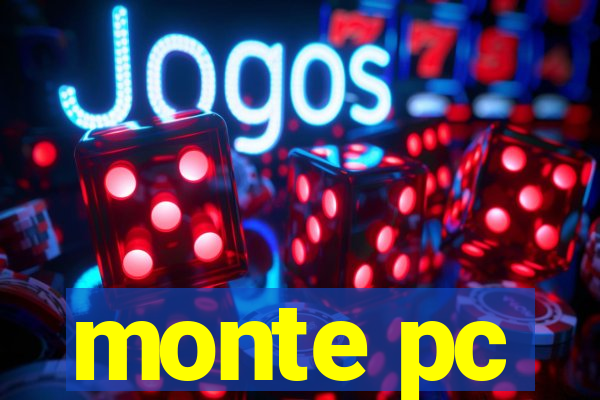 monte pc